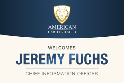 American Hartford Gold Welcomes Jeremy Fuchs as Chief Information Officer American Hartford Gold Welcomes Jeremy Fuchs as Chief Information Officer
