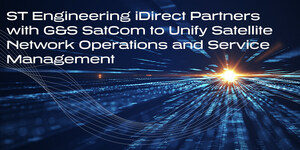 ST Engineering iDirect Partners with G&amp;S SatCom to Unify Satellite Network Operations and Service Management