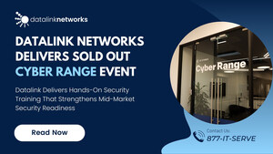Datalink Networks and TD SYNNEX Deliver High-Impact, Sold-Out Cyber Range Event for Mid-Market Security Leaders