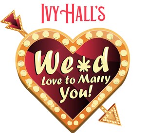 Ivy Hall to Host First-Ever Cannabis Wedding &amp; Vow Renewal Celebration: "Weed Love to Marry You"