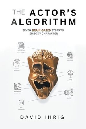 'The Actor's Algorithm' brings neuroscience to the forefront of modern acting training