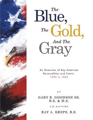 'The Blue, The Gold, and The Gray' offers a sweeping perspective on America's formation, expansion and division