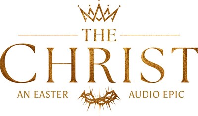 Faith Podcast Network Announces 'The Christ,' An Easter Audio Epic Starring Tom Pelphrey, David Oyelowo And Paul Walter Hauser
