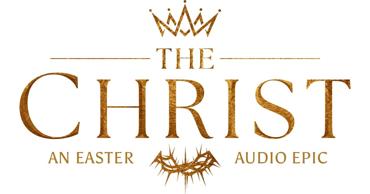 The Christ audio drama podcast promotional artwork featuring the series logo for the Holy Week premiere on Faith Podcast Network