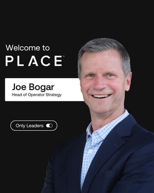 PLACE Appoints Industry Leader Joe Bogar as Head of Operator Strategy