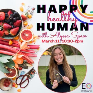 Healthy Leaders Build Stronger Businesses: EO Baltimore Hosts "Happy Healthy Human" Luncheon for Entrepreneurs March 11