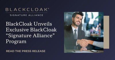 prweb.com - BlackCloak - BlackCloak Unveils Exclusive BlackCloak 'Signature Alliance' Program