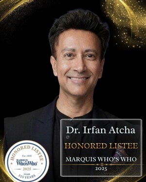 Dr. Irfan Atcha Included in Marquis Who's Who for Leadership and Excellence in Dental Surgery