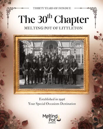 The Melting Pot of Littleton is Turning 30!