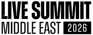 WORLD'S PREMIER LIVE ENTERTAINMENT INDUSTRY CONFERENCES JOIN FORCES FOR INAUGURAL LIVE SUMMIT MIDDLE EAST