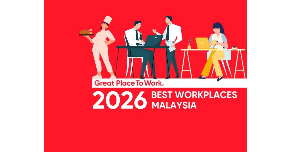 Great Place To Work® Umumkan Edisi Perdana "Best Workplaces™ in Malaysia 2026"