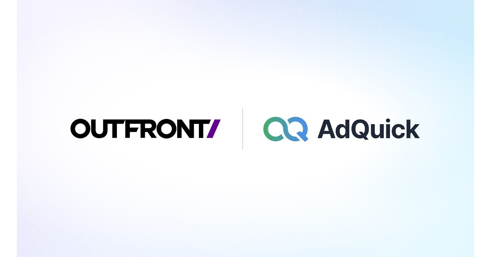 OUTFRONT Media and AdQuick Form Exclusive Commercial Partnership and Strategic Equity Investment to Accelerate How IRL Media Campaigns are Built, Measured, and Executed