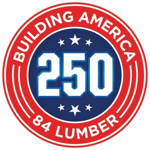84 Lumber Launches "Building America250" Campaign to Honor Nation's 250th Anniversary