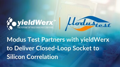 Modus Test Partners with yieldWerx to Deliver Closed-Loop Socket to Silicon Correlation