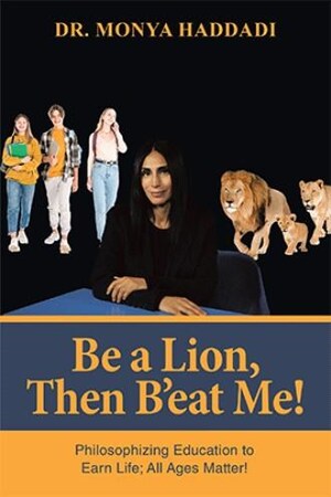 New book 'Be a Lion, Then B'eat Me!' challenges conventional education, redefines learning as a lifelong human skill