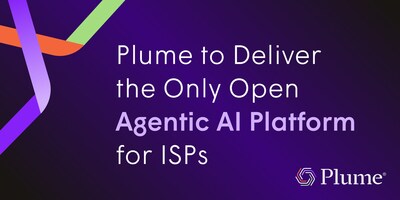 Plume to Deliver the Only Open Agentic AI Platform that Supports the Complete ISP Customer Journey