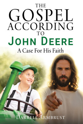 The Gospel According To John Deere - A Case For His Faith