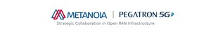 Pegatron 5G and Metanoia Announce collaboration on next Generation of SoC Base Stations