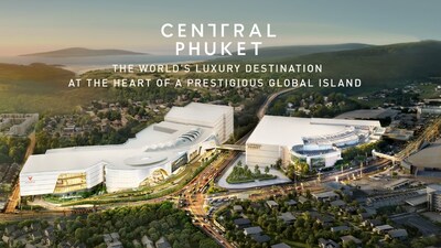 Central Phuket revela expansão de US$ 836 milhões para promover a transformação de Phuket em um centro global de luxo e investimentos (PRNewsfoto/CENTRAL PATTANA)