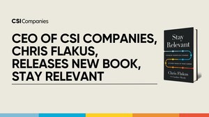 CSI Companies CEO Chris Flakus Releases New Book, Stay Relevant, Offering a Practical Guide to Career Growth in a Changing Workplace