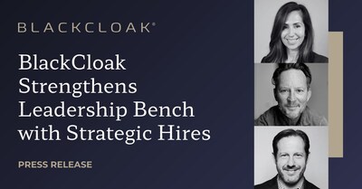 BlackCloak Strengthens Leadership Bench with Strategic Hires Across Engineering, Executive Protection, and Alliances