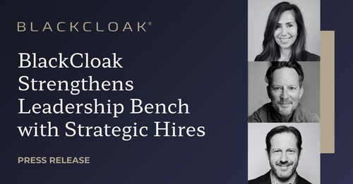 BlackCloak's new executives bring expertise spanning 25 years in the U.S. Secret Service, decades of scaling B2B and consumer software, and high-level networking within the risk management ecosystem.