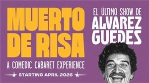 MUERTO DE RISA - EL ÚLTIMO SHOW DE ÁLVAREZ GUEDES Honoring The Godfather of Latin Comedy in a Strictly Limited Immersive Experience at a Custom Built Venue in Tropical Park Miami Tickets On Sale Thursday, March 5th at 10 AM EST