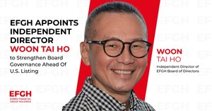 EFGH Appoints Independent Director Woon Tai Ho to Strengthen Board Governance Ahead of U.S. Listing