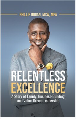 Relentless Excellence: A Story of Family, Business Building and Value Driven Leadership
