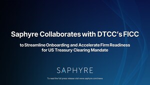 Saphyre collaborates with DTCC's FICC to Streamline Onboarding and Accelerate Firm Readiness for US Treasury Clearing Mandate