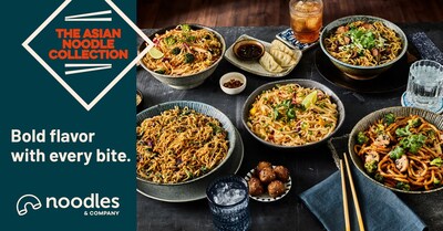 Noodles continues to elevate its Asian Noodle Collection with bold flavor, craveable comfort, and unmatched variety