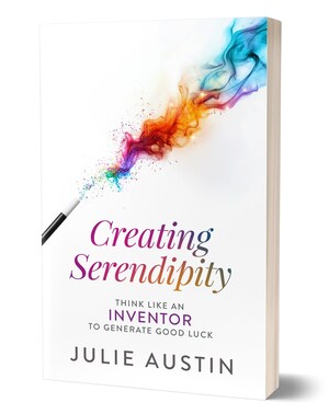 Create Your Own Luck: Inventor Julie Austin Launches "Creating Serendipity" on St. Patrick's Day - Think Like an Inventor to Generate Good Luck