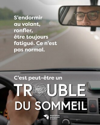 S'endormir au volant, ce n'est pas normal. C'est peut être un trouble du sommeil. (Groupe CNW/Association pulmonaire du Québec)