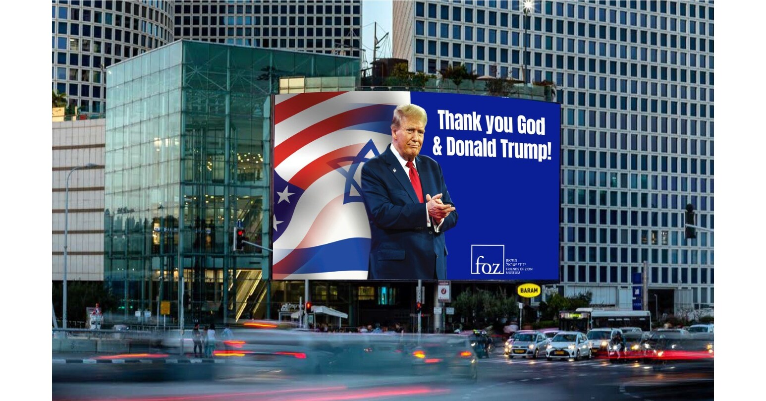 Friends of Zion Launch Nationwide Billboard Campaign Across Israel: Thank You God & Donald Trump!