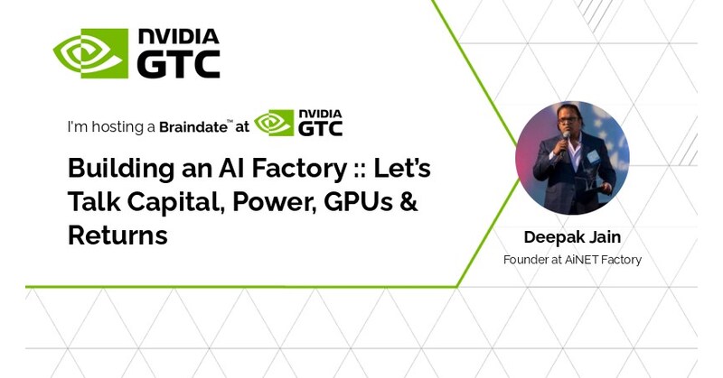 Deepak Jain, Founder of AiNET Factory and a Developer of Large-Scale AI infrastructure Platforms, to Host Two Sessions at NVIDIA GTC 2026