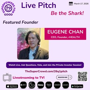 rHEALTH Selected to Pitch on Superpowers for Good Live Pitch, Airing March 17 to a National Television Audience on e360tv