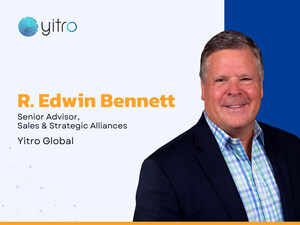 Yitro Global welcomes R. Edwin Bennett as Senior Advisor to Accelerate Global Strategy, Growth and Governance