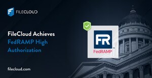FileCloud Achieves FedRAMP High Authorization, Enabling Secure Content Collaboration for Federal Agencies Handling Sensitive Data