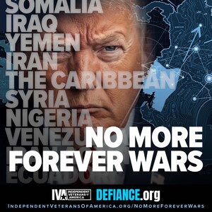 Independent Veterans of America and DEFIANCE.org Launch "No More Forever Wars" Campaign to Reign In Iran Conflict and Restore Congressional War Powers