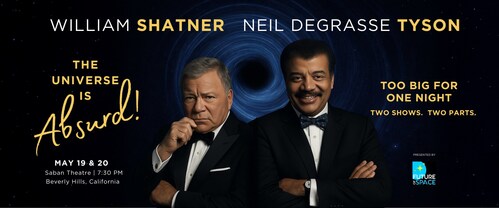 William Shatner and Neil deGrasse Tyson Reunite in Los Angeles for The Universe Is Absurd! At the Saban Theatre on May 19 and May 20, 2026. Presented by FUTURE of SPACE.