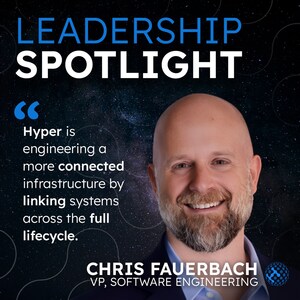 Hyper Appoints Chris Fauerbach as Vice President of Software Engineering