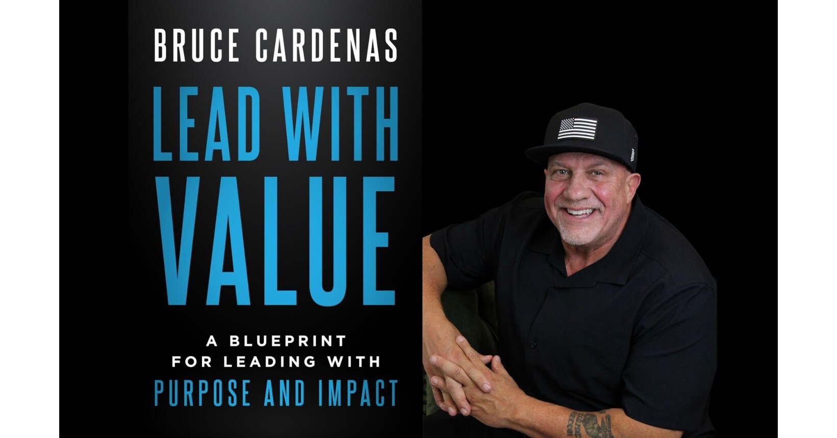 Bruce Cardenas Shares His Leadership Philosophy Behind Building Impactful Brands in New Book, Lead With Value