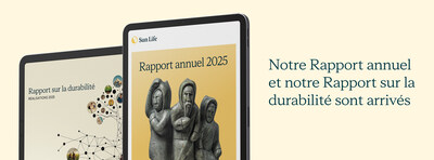 Les rapports annuels et de durabilité 2025 de la Sun Life sont disponibles sur sunlife.com (Groupe CNW/Financière Sun Life Inc. - Nouvelles financières)