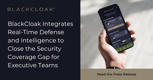 BlackCloak Integrates Real-Time Defense and Intelligence to Close the Security Coverage Gap for Executive Teams