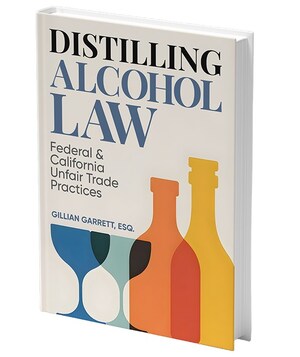 Gillian Garrett Publishes First Practical Guide to Federal and California Alcohol Unfair Trade Practice Laws