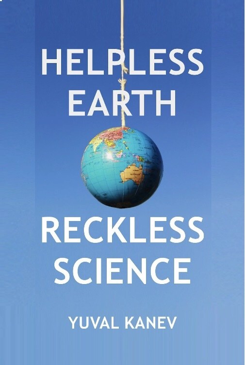 "Helpless Earth: Reckless Science" by Yuval Kanev Challenges