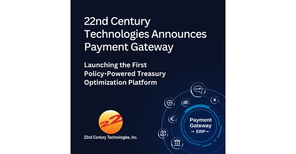22nd Century Technologies Introduces Payment Gateway, a First-of-Its-Kind Policy-Powered Treasury Optimization Platform