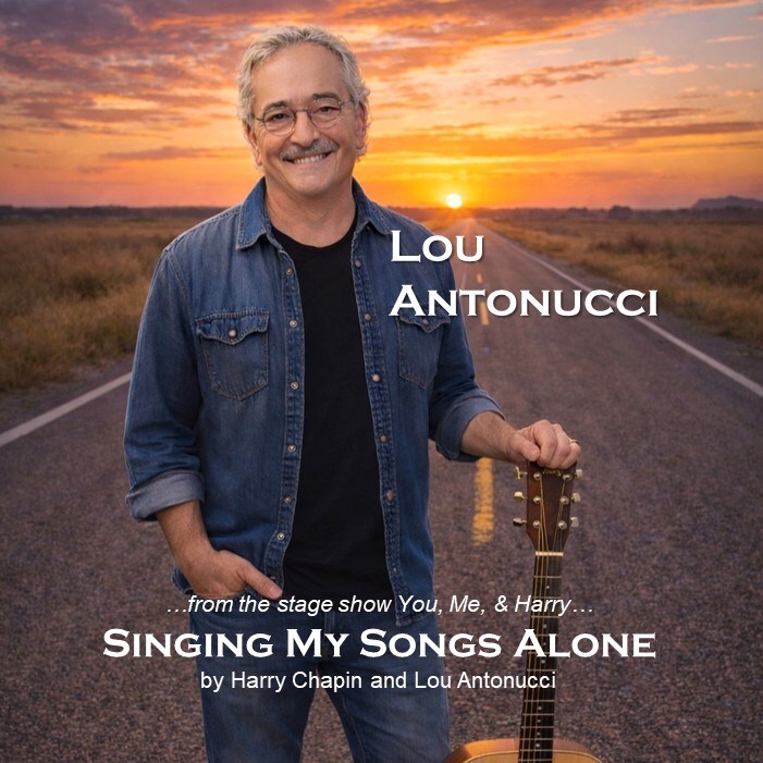 Lou Antonucci Sets Harry Chapin's Words to Music for the Fir