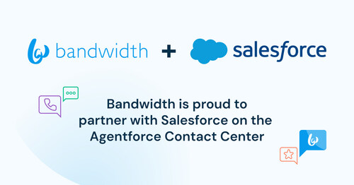 Bandwidth has partnered to deliver infrastructure for Salesforce’s new CRM-native, AI-driven contact center platform.