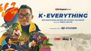CNN ORIGINAL SERIES "K-EVERYTHING" WITH DANIEL DAE KIM PREMIERES SATURDAY, MAY 9 ON CNN INTERNATIONAL